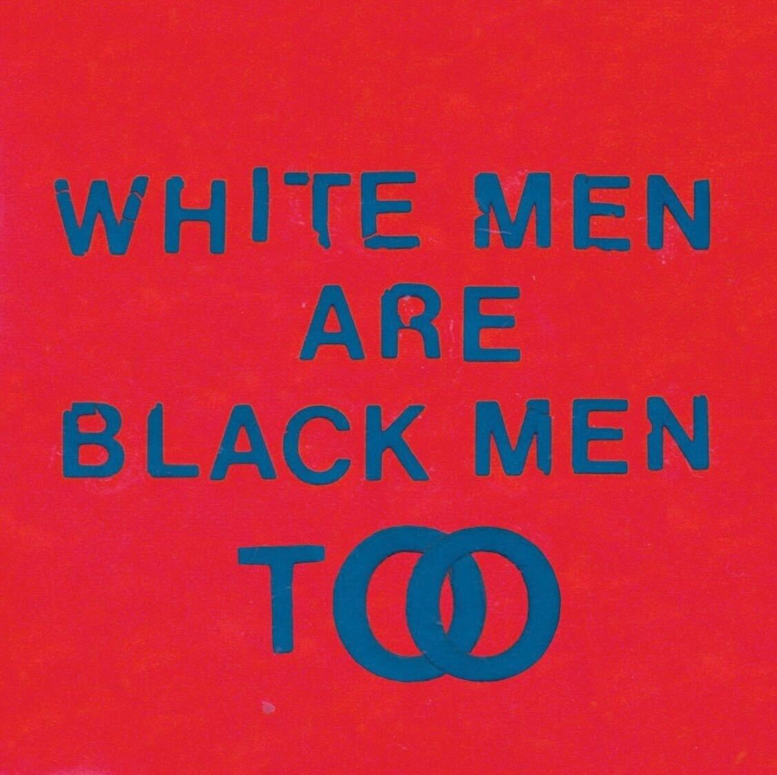 White men are black men too